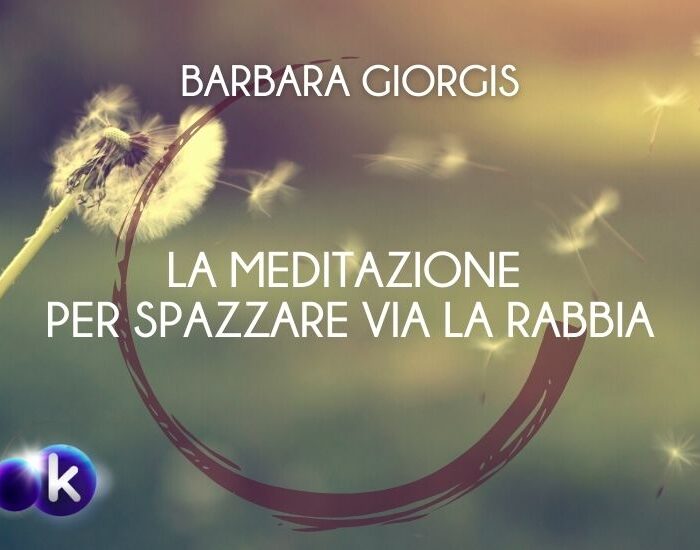 meditazione per spazzare via la rabbia